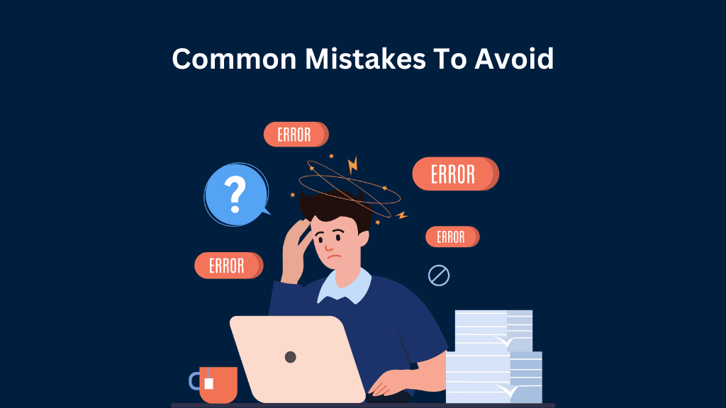 Common Mistakes To Avoid