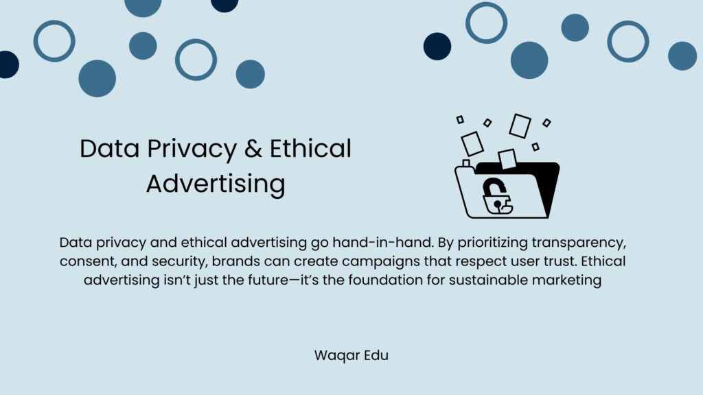 Data Privacy & Ethical Advertising